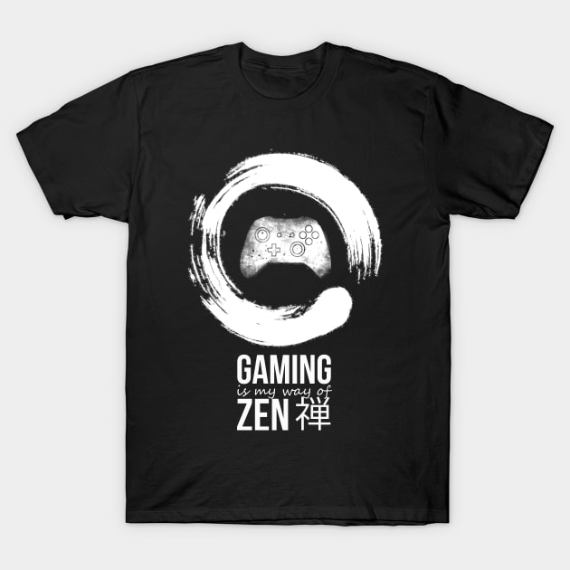 Gaming is my way of Zen T-Shirt by Lucia